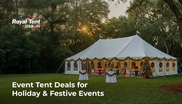 Top Event Tent Deals for Holiday & Festive Events Across the USA Staging Royal Tent USA